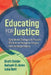 Educating for Justice: Schoolwide Strategies to Prepare Students to Recognize, Analyze, and Challenge Inequity by Scott Seider