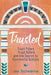 Trusted: Trust Pillars, Trust Killers, and the Secret to Successful Schools by Schwanke, Jen
