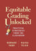 Equitable Grading Unlocked: Practical Strategies from the Classroom by Howard Yank, Maika Yeigh