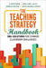 The Teaching Strategy Handbook: 200+ Solutions for Common Classroom Challenges by A. Keith Young, Angela Bell Julien, Tamarra Osborne