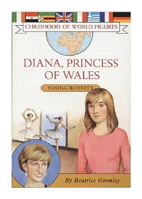 Diana, Princess of Wales: Young Royalty by Beatrice Gormley