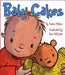Baby Cakes by Karma Wilson