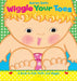 Wiggle Your Toes: A Karen Katz Book to Pull, Fluff, and Wiggle by Karen Katz