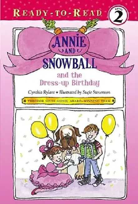 Annie and Snowball and the Dress-Up Birthday by Cynthia Rylant