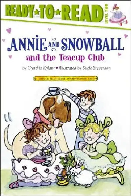 Annie and Snowball and the Teacup Club: Ready-To-Read Level 2volume 3 by Cynthia Rylant