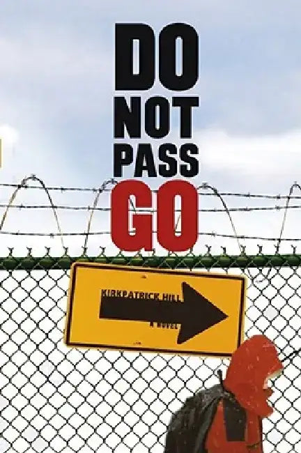 Do Not Pass Go by Kirkpatrick Hill