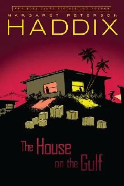 The House on the Gulf by Margaret Peterson Haddix
