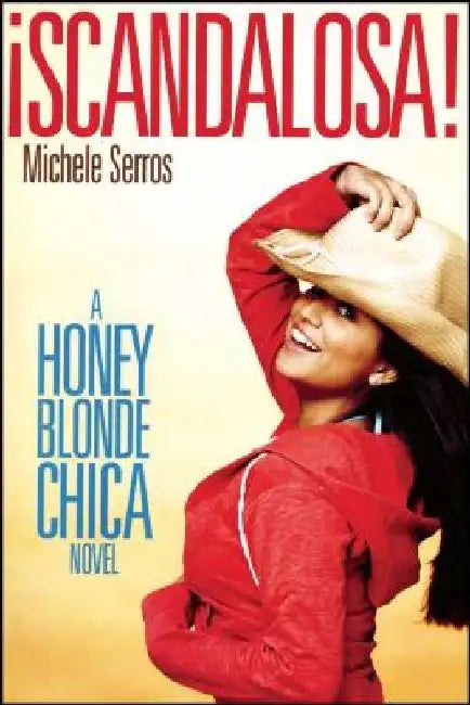 ¡Scandalosa!: A Honey Blonde Chica Novel by Michele Serros