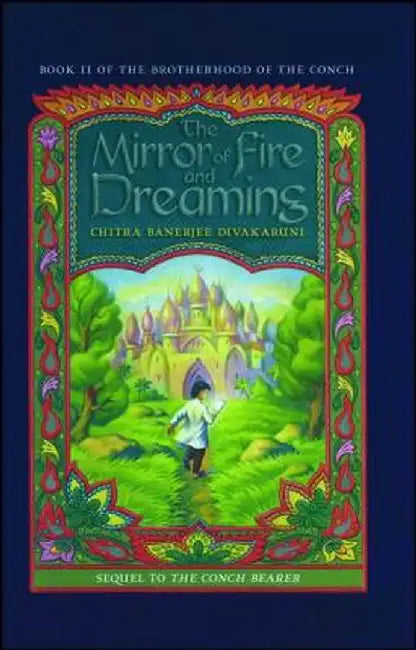 The Mirror of Fire and Dreaming by Chitra Banerjee Divakaruni