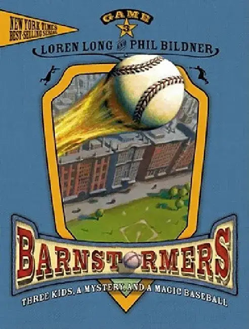 Barnstormers Game 3 Three Kids, a Villian & Great Balls of Fire: Three Kids a Villian & Great Balls of Fire by Loren Long