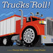 Trucks Roll! by Lyon, George Ella