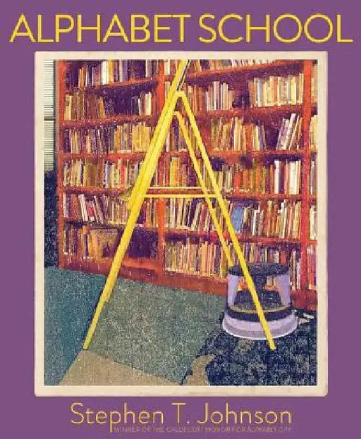 Alphabet School by Stephen T. Johnson