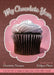 My Chocolate Year: A Novel with 12 Recipes by Charlotte Herman