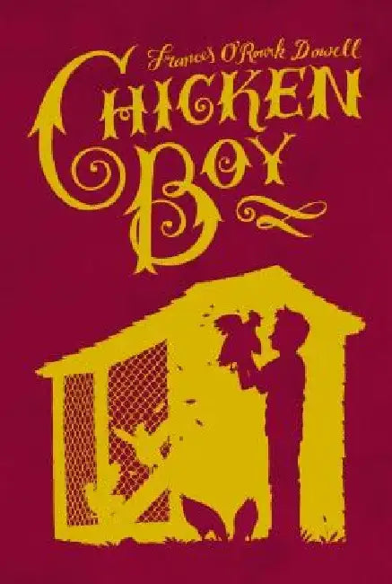 Chicken Boy by Frances O. Dowell