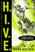 H.I.V.E.: Higher Institute of Villainous Education by Mark Walden