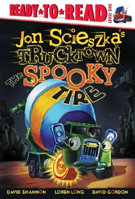 The Spooky Tire: Ready-To-Read Level 1 by Jon Scieszka, David Shannon, Loren Long
