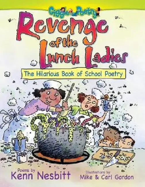 Revenge of the Lunch Ladies by Ken Nesbitt