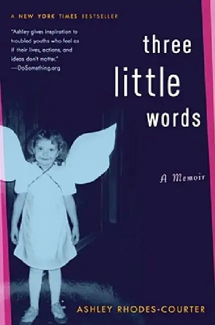 Three Little Words: A Memoir by Ashley Rhodes-Courter