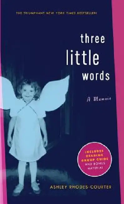 Three Little Words by Ashley Rhodes-Courter
