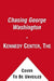Chasing George Washington by Kennedy Center the