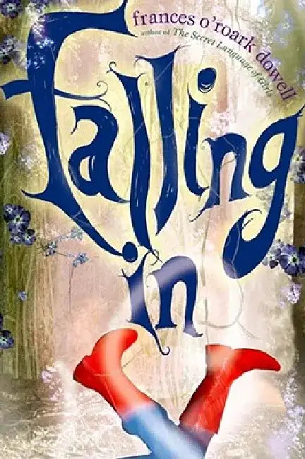Falling in by Frances O. Dowell