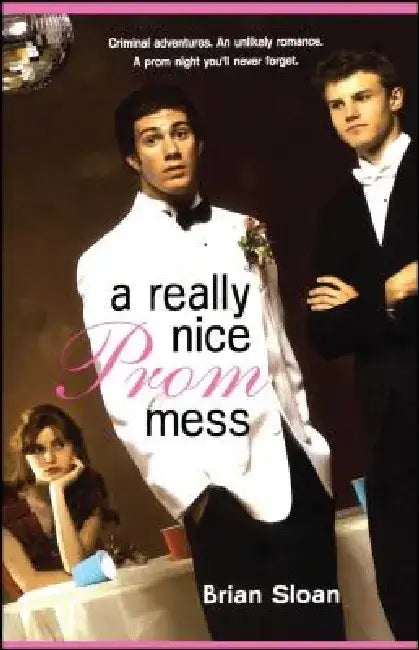 A Really Nice Prom Mess by Brian Sloan