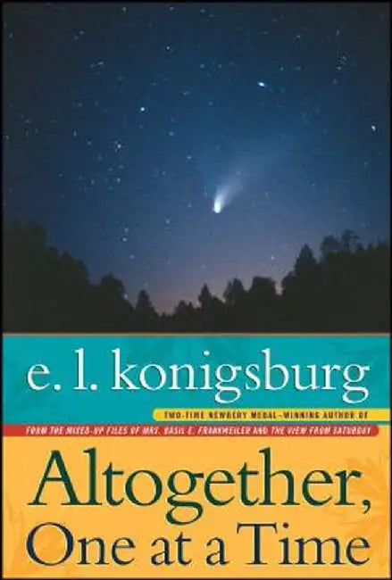 Altogether, One at a Time by E. L. Konigsburg