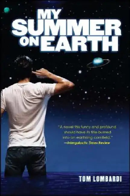 My Summer on Earth by Tom Lombardi