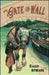 The Gate in the Wall by Ellen Howard