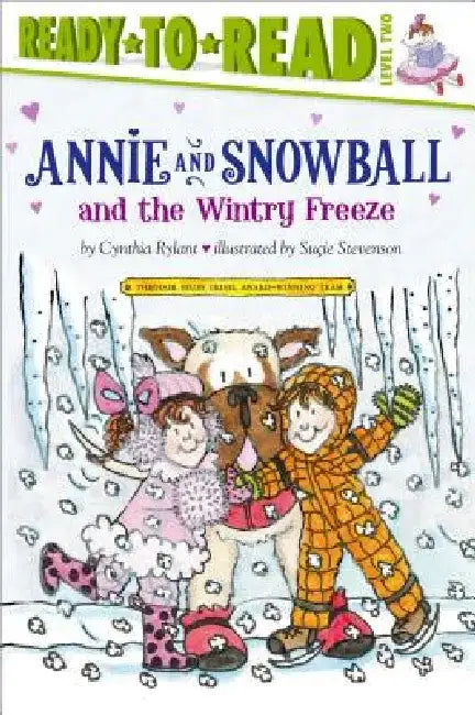 Annie and Snowball and the Wintry Freeze: Ready-To-Read Level 2 by Cynthia Rylant