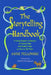 Storytelling Handbook: A Young People's Collection of Unusual Tales and Helpful Hints on How to Tell Them by Anne Pellowski