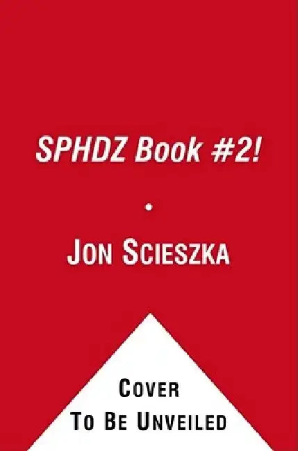 Sphdz Book #2! by Jon Scieszka