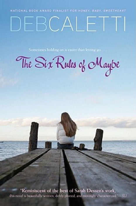Six Rules of Maybe (Reprint) by Deb Caletti