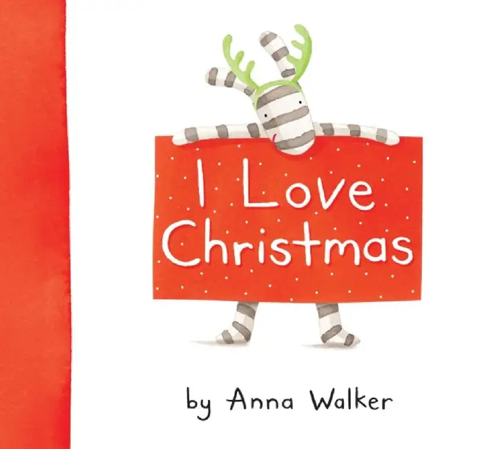 I Love Christmas by Anna Walker