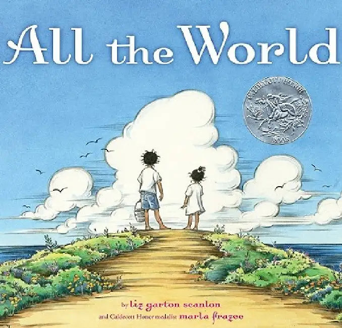 All the World by Liz Garton Scanlon