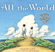 All the World by Liz Garton Scanlon
