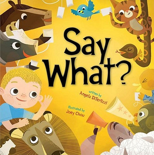 Say What? by DiTerlizzi, Angela