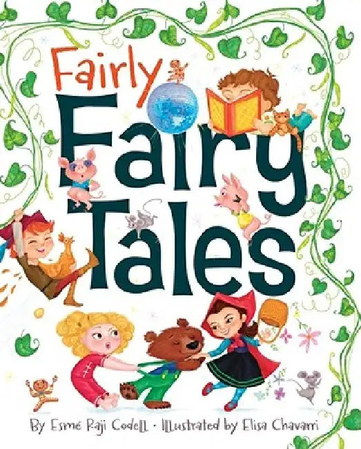 Fairly Fairy Tales by Esmé Raji Codell