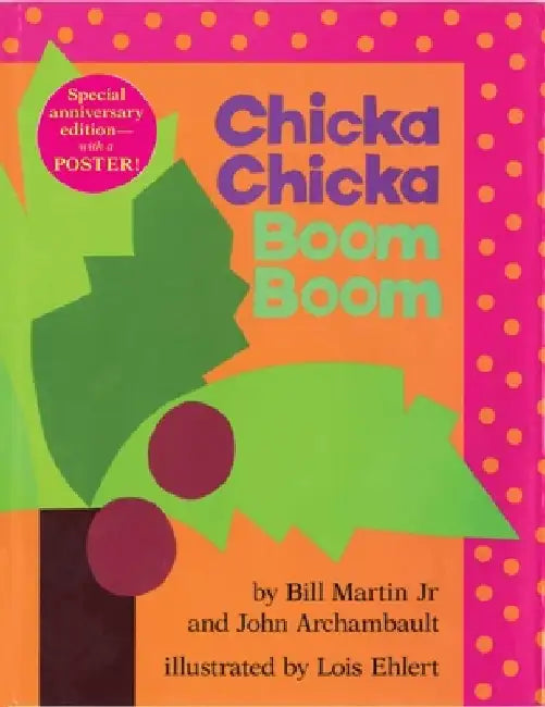 Chicka Chicka Boom Boom: Anniversary Edition by Bill Martin