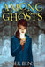 Among the Ghosts by Amber Benson