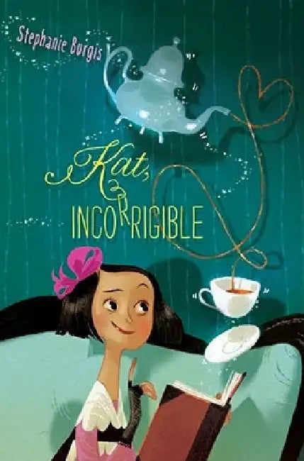 Kat, Incorrigible, 1 by Stephanie Burgis