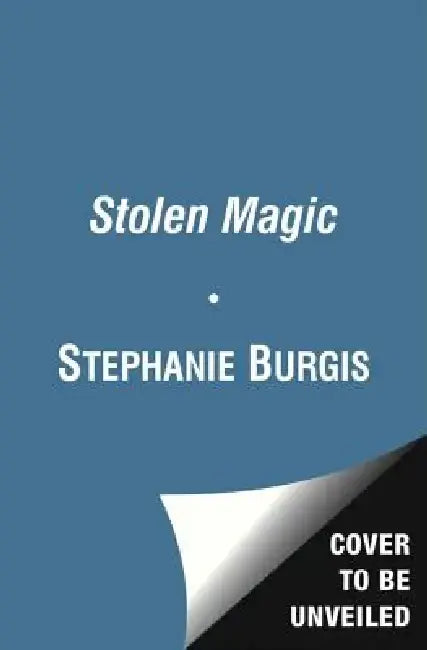 Stolen Magic, 3 by Stephanie Burgis