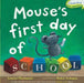 Mouse's First Day of School by Lauren Thompson