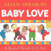 Baby Love: A Board Book Gift Set/All Fall Down; Clap Hands; Say Goodnight; Tickle, Tickle by Helen Oxenbury