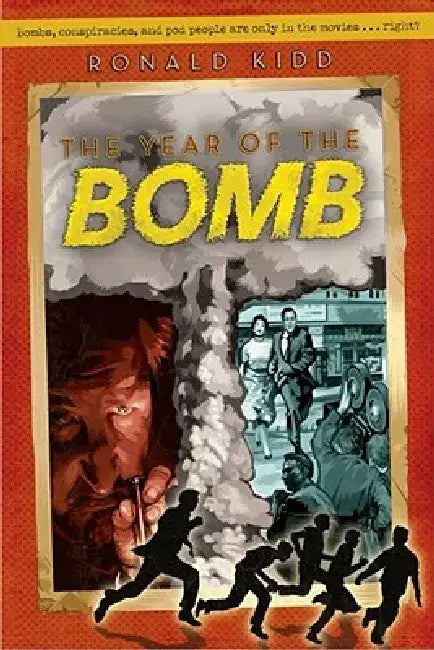 The Year of the Bomb by Ronald Kidd