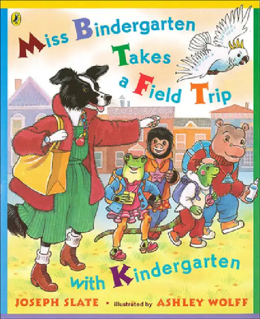 Miss Bindergarten Takes a Field Trip by Joseph Slate, Ashley Wolff