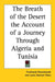 The Breath of the Desert the Account of a Journey Through Algeria and Tunisia by Ferdinand Ossendowski, Lewis Stanton Palen