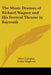 The Music Dramas of Richard Wagner and His Festival Theater in Bayreuth by Albert Lavignac, Esther Singleton