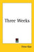 Three Weeks by Elinor Glyn