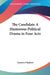 The Candidate A Humorous Political Drama in Four Acts by Gustave Flaubert
